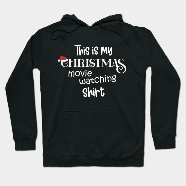 This Is My Christmas Movie Watching Shirt Hoodie by JustCreativity